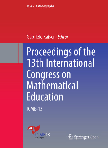  Proceedings of the 13th International Congress on Mathematical Education: ICME-13