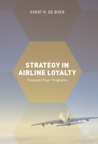  Strategy in Airline Loyalty: Frequent Flyer Programs