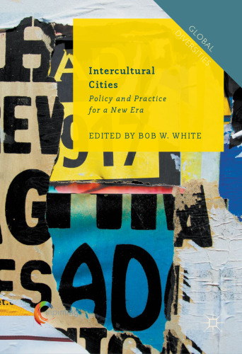  Intercultural Cities: Policy and Practice for a New Era