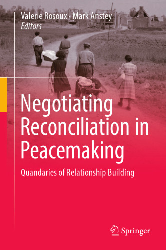 Negotiating Reconciliation in Peacemaking: Quandaries of Relationship Building