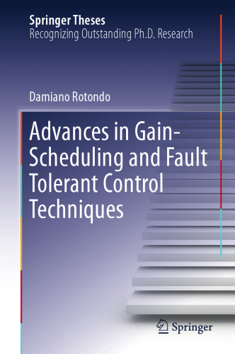  Advances in Gain-Scheduling and Fault Tolerant Control Techniques 