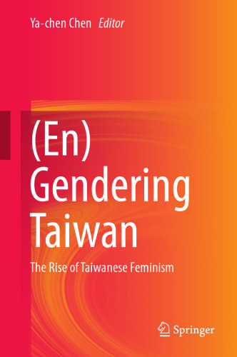  (En)Gendering Taiwan: The Rise of Taiwanese Feminism