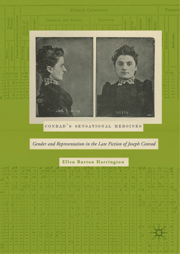  Conrad’s Sensational Heroines: Gender and Representation in the Late Fiction of Joseph Conrad