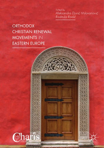 Orthodox Christian Renewal Movements in Eastern Europe