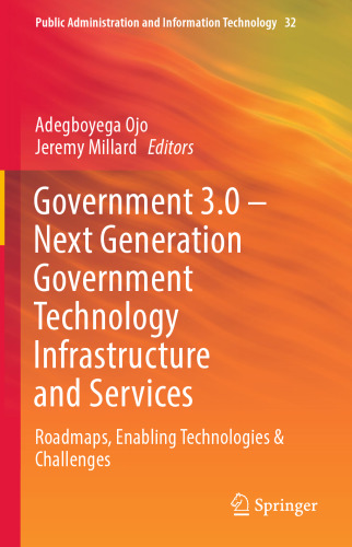 Government 3.0 – Next Generation Government Technology Infrastructure and Services: Roadmaps, Enabling Technologies & Challenges