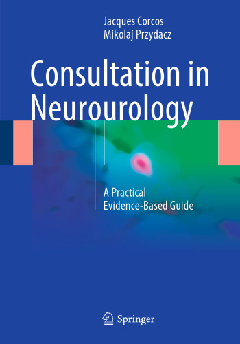 Consultation in Neurourology: A Practical Evidence-Based Guide