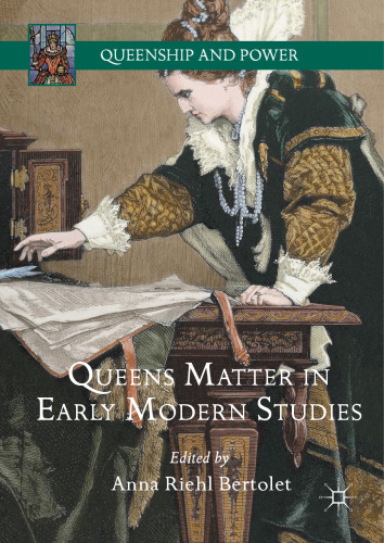 Queens Matter in Early Modern Studies