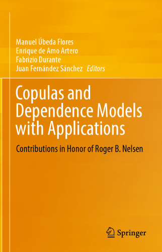 Copulas and Dependence Models with Applications: Contributions in Honor of Roger B. Nelsen
