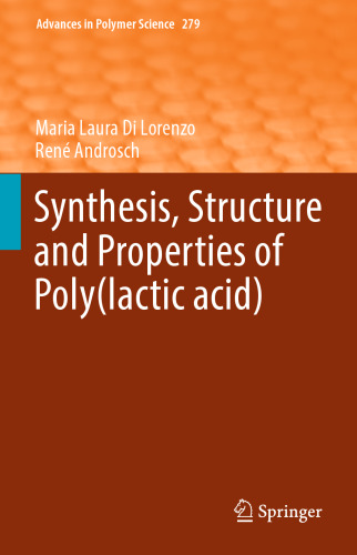 Synthesis, Structure and Properties of Poly(lactic acid)