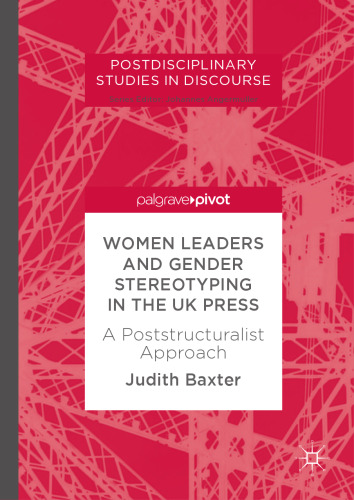  Women Leaders and Gender Stereotyping in the UK Press: A Poststructuralist Approach