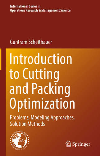  Introduction to Cutting and Packing Optimization: Problems, Modeling Approaches, Solution Methods