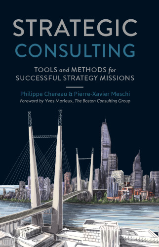 Strategic Consulting: Tools and methods for successful strategy missions