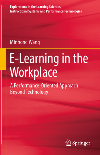  E-Learning in the Workplace: A Performance-Oriented Approach Beyond Technology