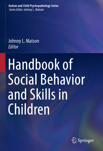  Handbook of Social Behavior and Skills in Children 