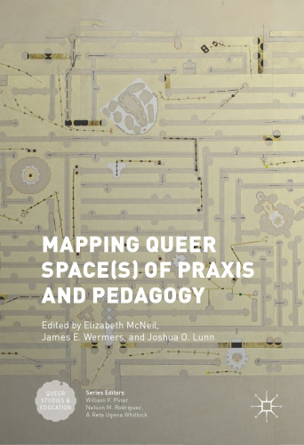 Mapping Queer Space(s) of Praxis and Pedagogy