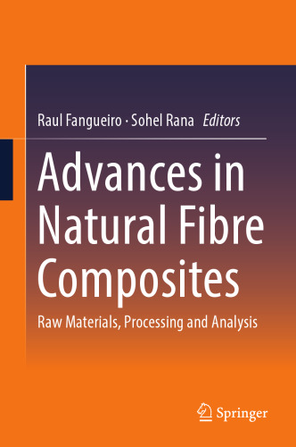 Advances in Natural Fibre Composites: Raw Materials, Processing and Analysis