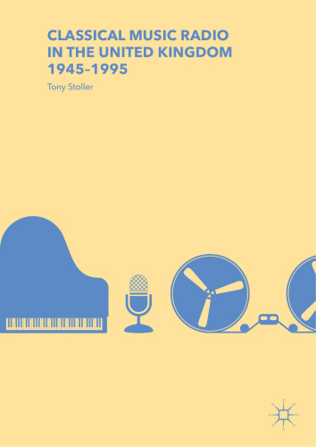  Classical Music Radio in the United Kingdom, 1945–1995