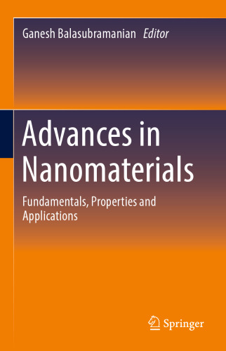  Advances in Nanomaterials: Fundamentals, Properties and Applications