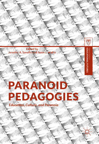 Paranoid Pedagogies: Education, Culture, and Paranoia