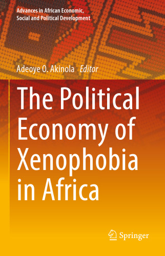  The Political Economy of Xenophobia in Africa