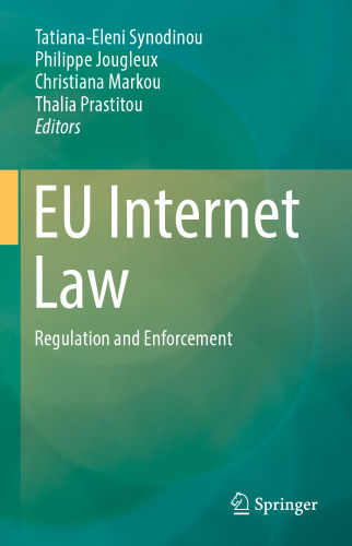 EU Internet Law: Regulation and Enforcement