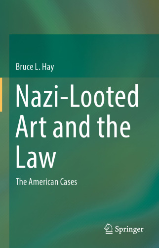  Nazi-Looted Art and the Law: The American Cases