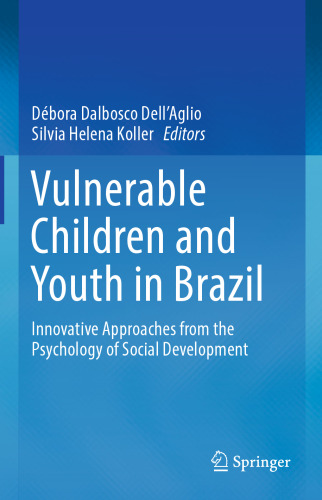 Vulnerable Children and Youth in Brazil : Innovative Approaches from the Psychology of Social Development