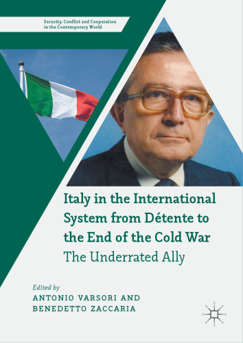 Italy in the International System from Détente to the End of the Cold War: The Underrated Ally