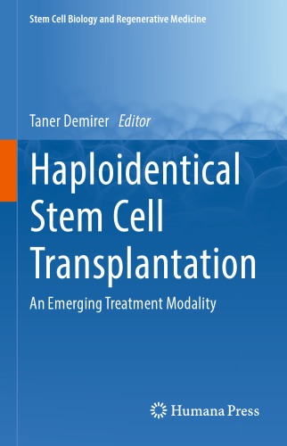  Haploidentical Stem Cell Transplantation: An Emerging Treatment Modality