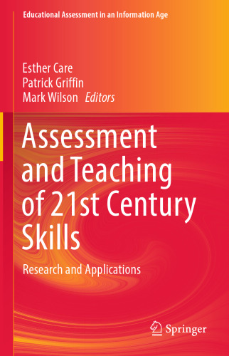 Assessment and Teaching of 21st Century Skills: Research and Applications