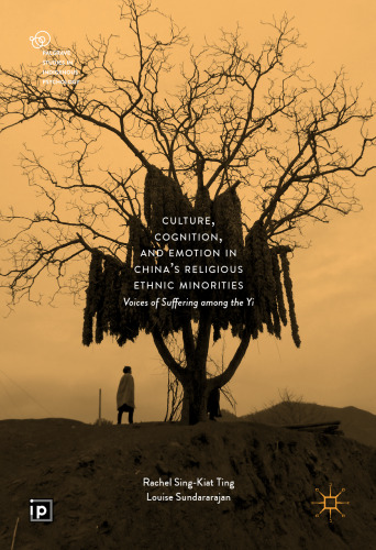 Culture, Cognition, and Emotion in China’s Religious Ethnic Minorities: Voices of Suffering among the Yi