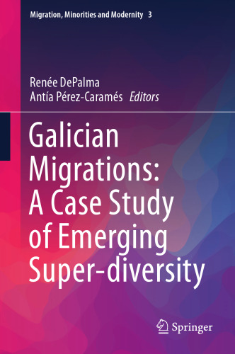 Galician Migrations: A Case Study of Emerging Super-diversity