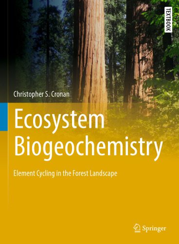  Ecosystem Biogeochemistry: Element Cycling in the Forest Landscape