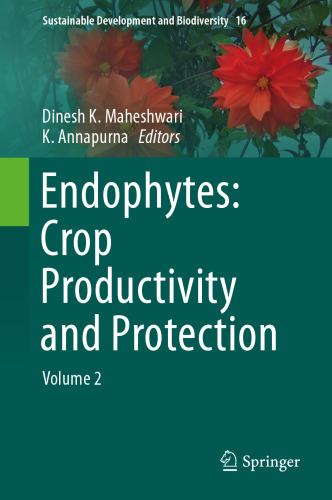 Endophytes: Crop Productivity and Protection: Volume 2
