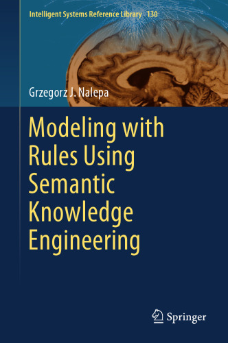  Modeling with Rules Using Semantic Knowledge Engineering
