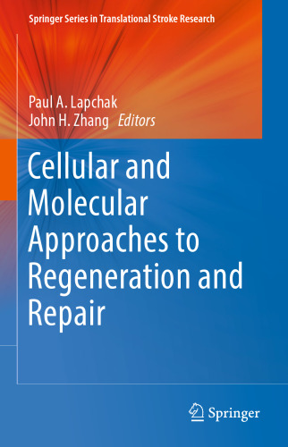 Cellular and Molecular Approaches to Regeneration and Repair