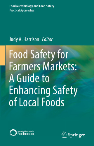  Food Safety for Farmers Markets: A Guide to Enhancing Safety of Local Foods