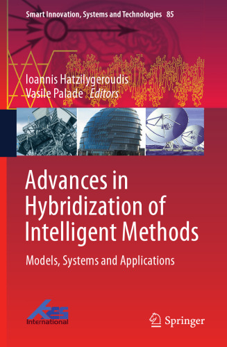 Advances in Hybridization of Intelligent Methods: Models, Systems and Applications