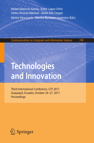 Technologies and Innovation: Third International Conference, CITI 2017, Guayaquil, Ecuador, October 24-27, 2017, Proceedings