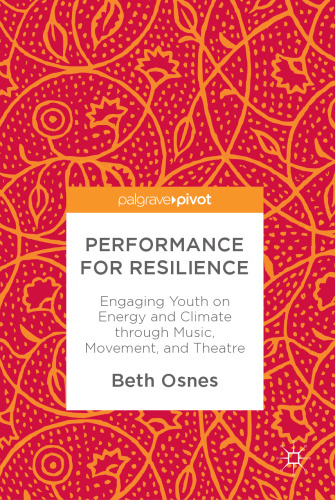  Performance for Resilience: Engaging Youth on Energy and Climate through Music, Movement, and Theatre