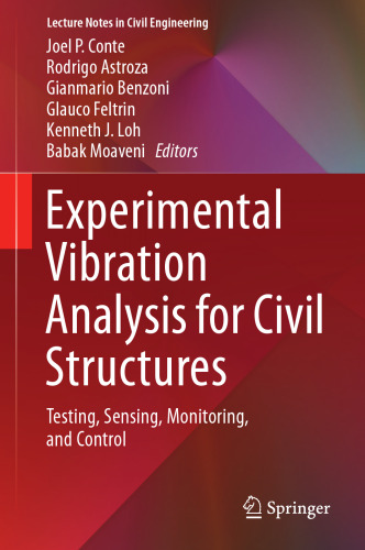 Experimental Vibration Analysis for Civil Structures: Testing, Sensing, Monitoring, and Control