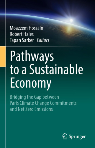 Pathways to a Sustainable Economy : Bridging the Gap between Paris Climate Change Commitments and Net Zero Emissions