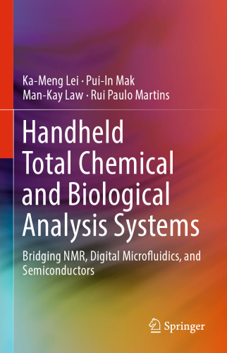 Handheld Total Chemical and Biological Analysis Systems: Bridging NMR, Digital Microfluidics, and Semiconductors