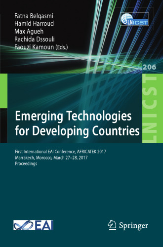 Emerging Technologies for Developing Countries: First International EAI Conference, AFRICATEK 2017, Marrakech, Morocco, March 27-28, 2017 Proceedings