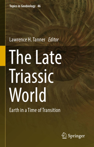  The Late Triassic World: Earth in a Time of Transition