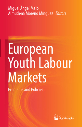 European Youth Labour Markets: Problems and Policies