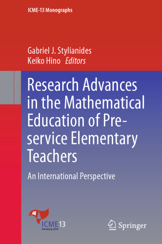 Research Advances in the Mathematical Education of Pre-service Elementary Teachers: An International Perspective