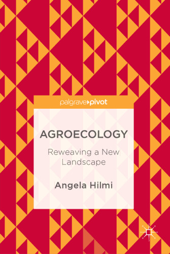  Agroecology: Reweaving a New Landscape
