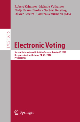 Electronic Voting: Second International Joint Conference, E-Vote-ID 2017, Bregenz, Austria, October 24-27, 2017, Proceedings