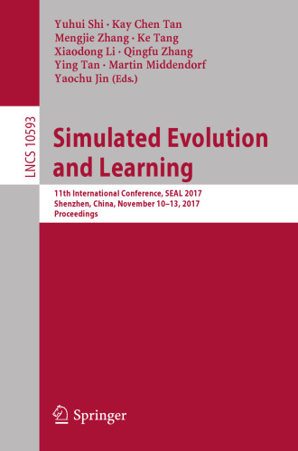 Simulated Evolution and Learning: 11th International Conference, SEAL 2017, Shenzhen, China, November 10–13, 2017, Proceedings